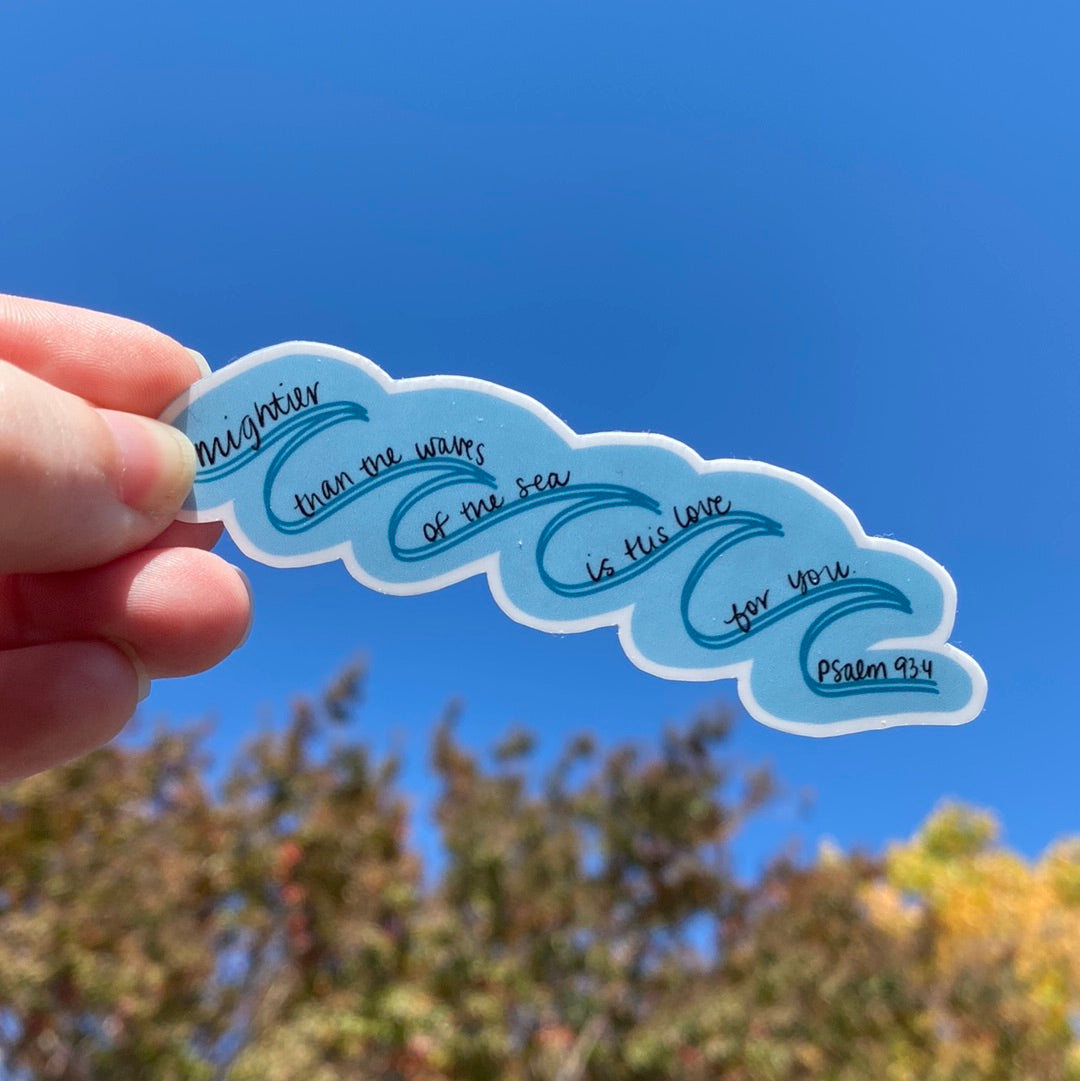 Mightier than the Waves Sticker