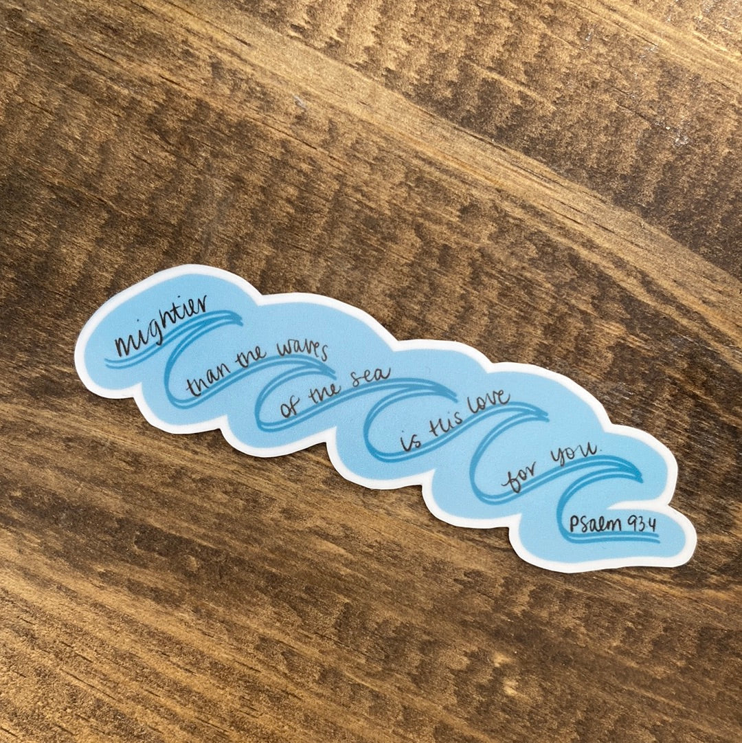 Mightier than the Waves Sticker
