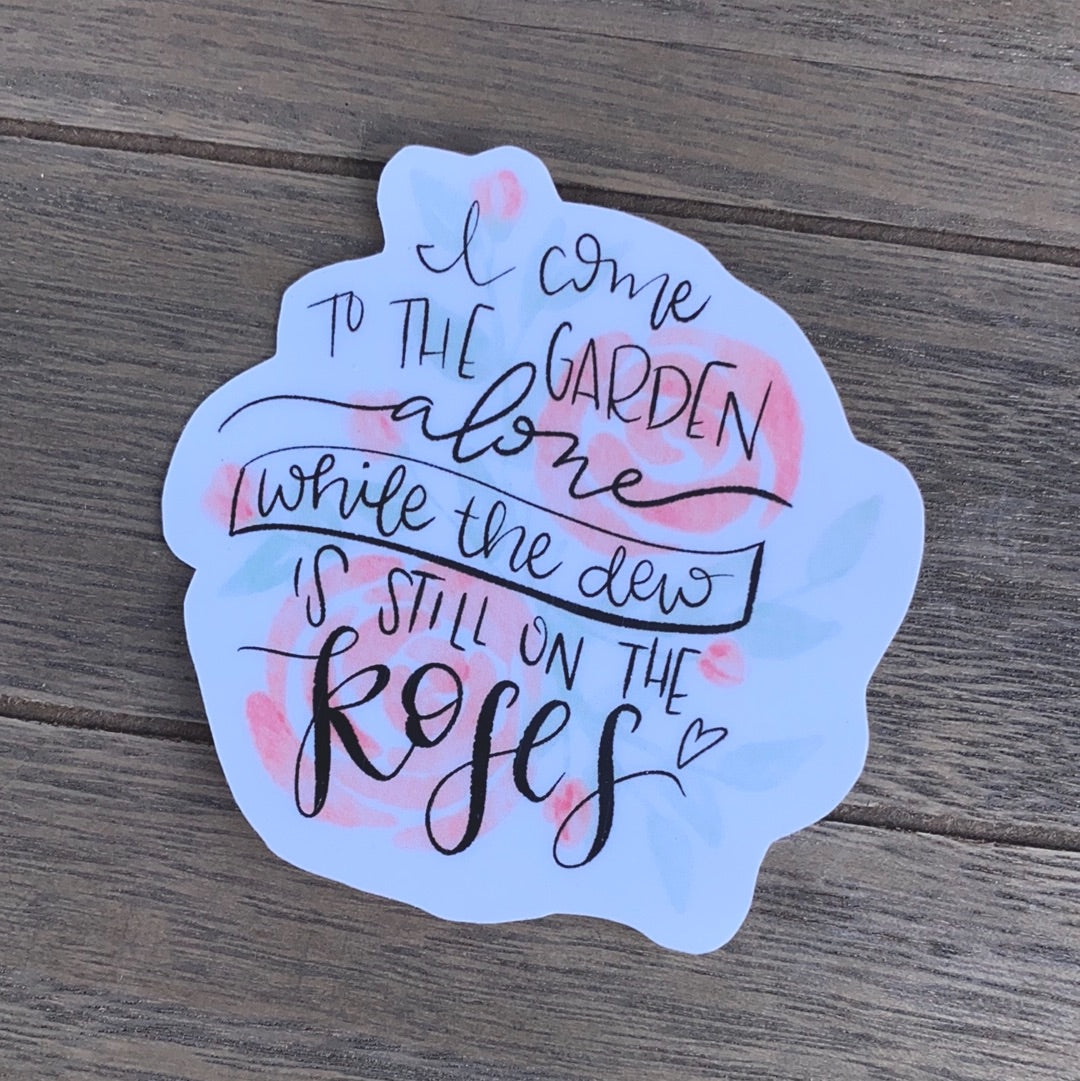 I Come to the Garden Sticker