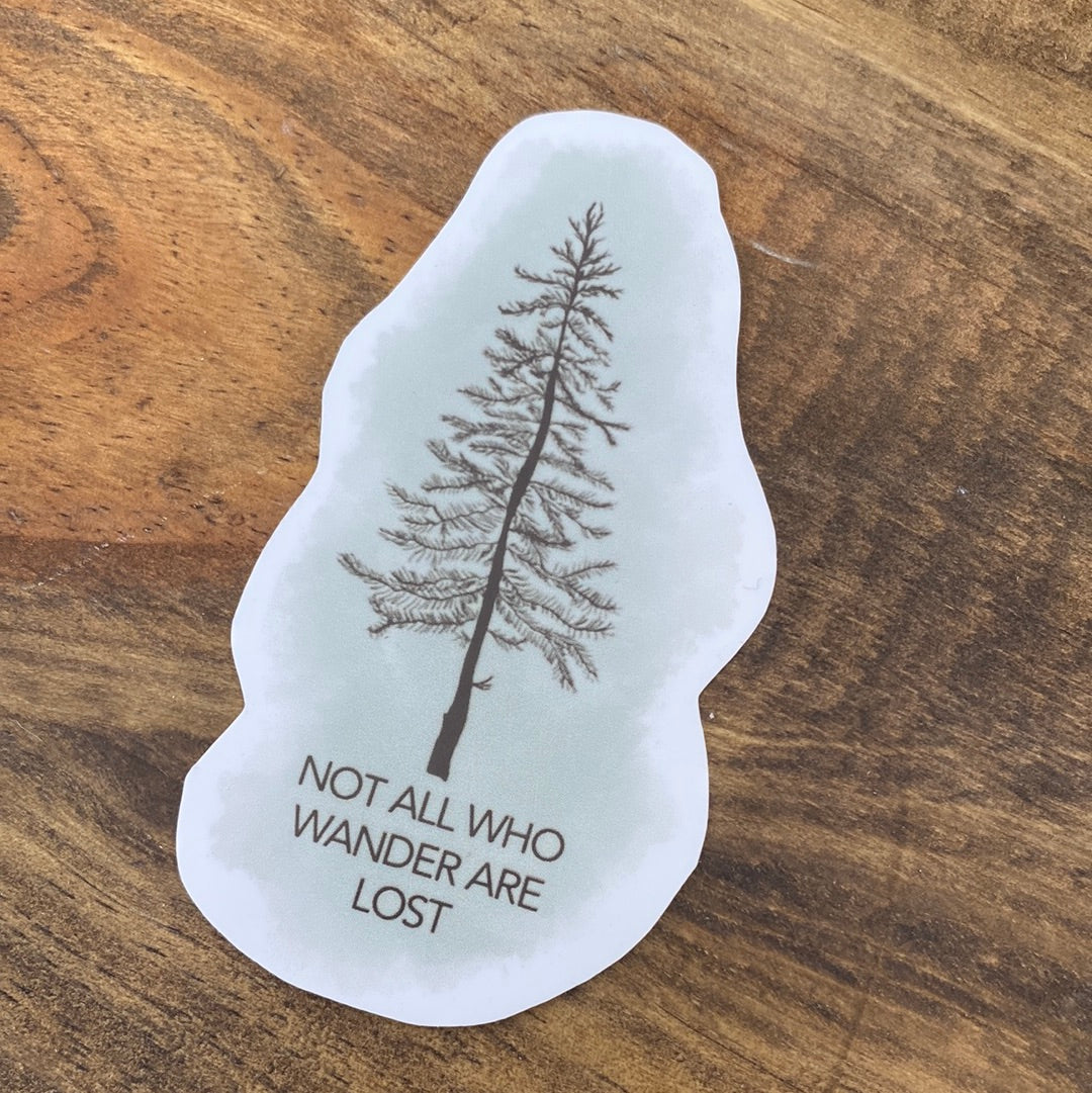 Not All Who Wander Sticker